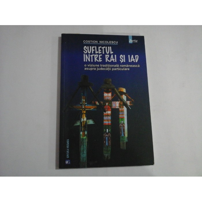     SUFLETUL  INTRE  RAI  SI  IAD  -  Costion  NICOLESCU 